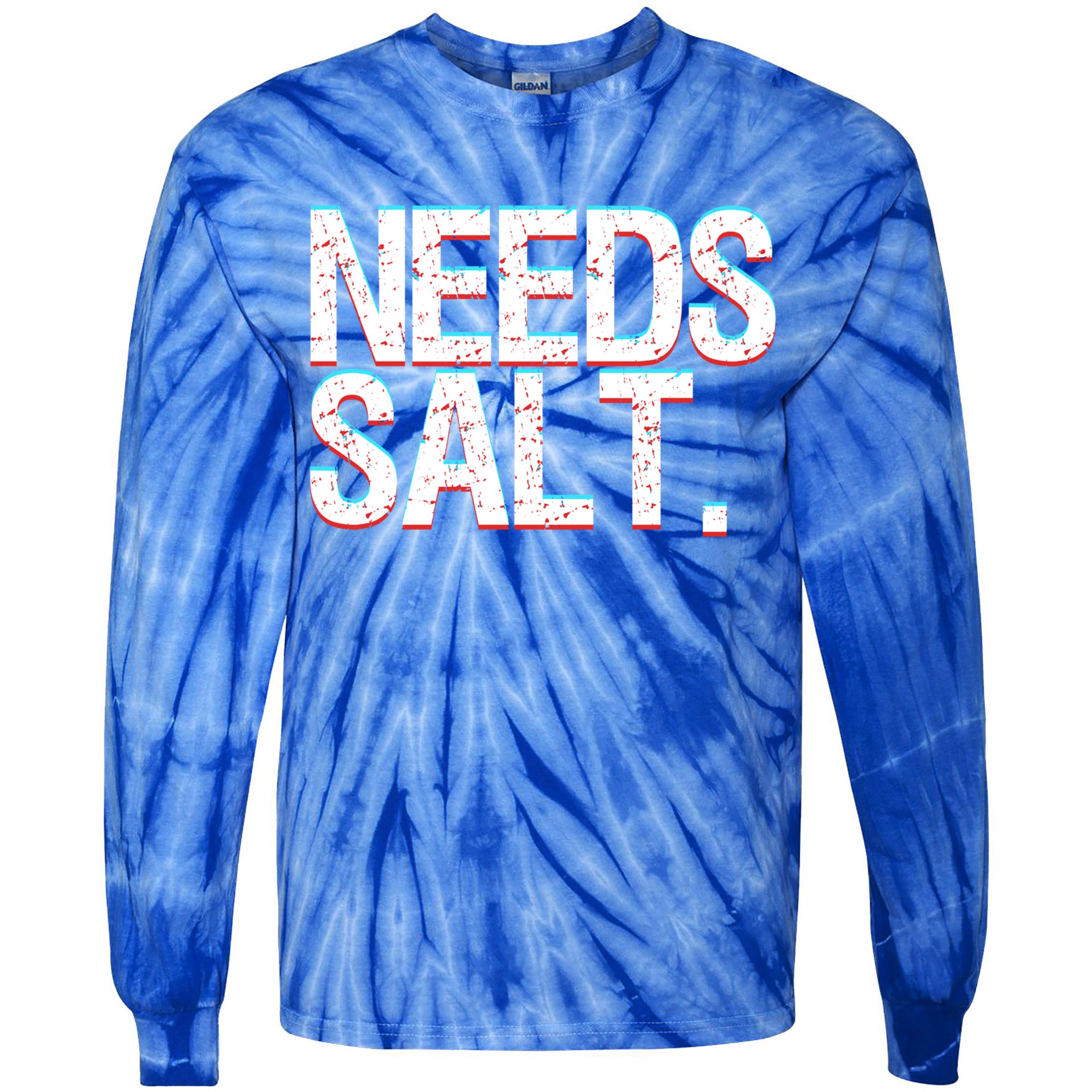 Funny Chef Joke Needs Salt And Condits Professional Chef Cute Gift Tie-Dye Long Sleeve Shirt