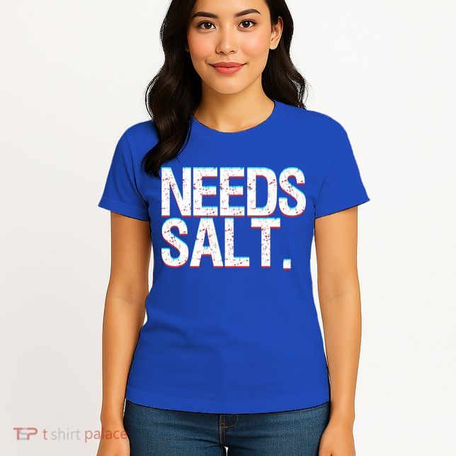 Funny Chef Joke Needs Salt And Condits Professional Chef Cute Gift Womens T-Shirt