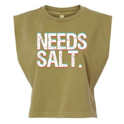 Funny Chef Joke Needs Salt And Condits Professional Chef Cute Gift Garment-Dyed Women's Muscle Tee
