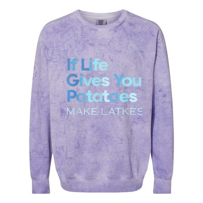 Funny Chanukah Jewish If Life Gives You Potatoes Make Latkes Colorblast Crewneck Sweatshirt