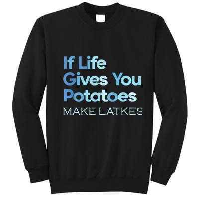 Funny Chanukah Jewish If Life Gives You Potatoes Make Latkes Sweatshirt