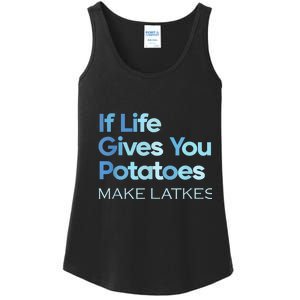 Funny Chanukah Jewish If Life Gives You Potatoes Make Latkes Ladies Essential Tank