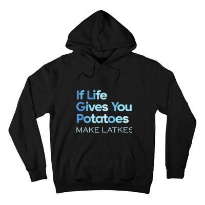 Funny Chanukah Jewish If Life Gives You Potatoes Make Latkes Tall Hoodie