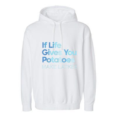 Funny Chanukah Jewish If Life Gives You Potatoes Make Latkes Garment-Dyed Fleece Hoodie