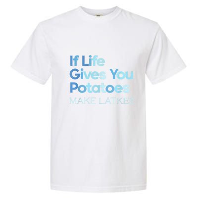 Funny Chanukah Jewish If Life Gives You Potatoes Make Latkes Garment-Dyed Heavyweight T-Shirt