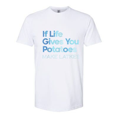 Funny Chanukah Jewish If Life Gives You Potatoes Make Latkes Softstyle CVC T-Shirt