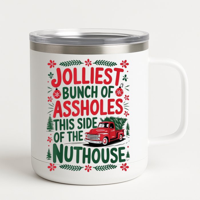 Funny Christmas Jolliest Bunch Of Assholes This Side Of The Nut House Xmas Gift 12 oz Stainless Steel Tumbler Cup