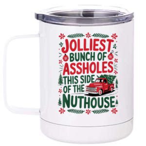 Funny Christmas Jolliest Bunch Of Assholes This Side Of The Nut House Xmas Gift 12 oz Stainless Steel Tumbler Cup