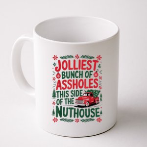 Funny Christmas Jolliest Bunch Of Assholes This Side Of The Nut House Xmas Gift Coffee Mug