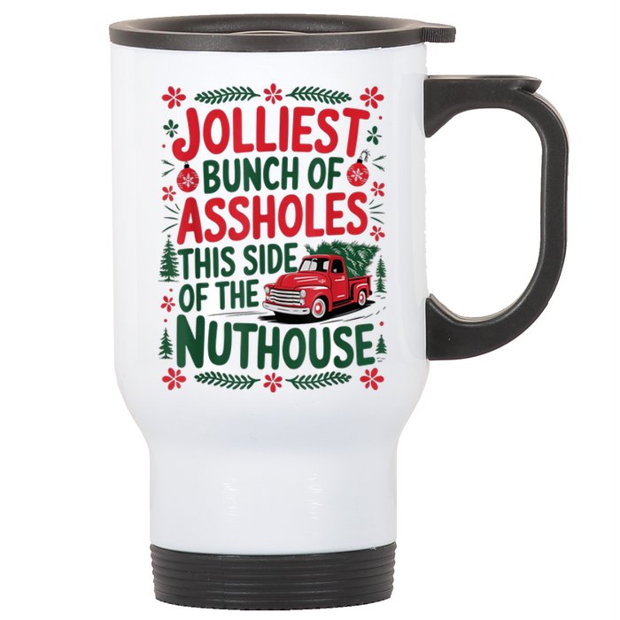 Funny Christmas Jolliest Bunch Of Assholes This Side Of The Nut House Xmas Gift Stainless Steel Travel Mug