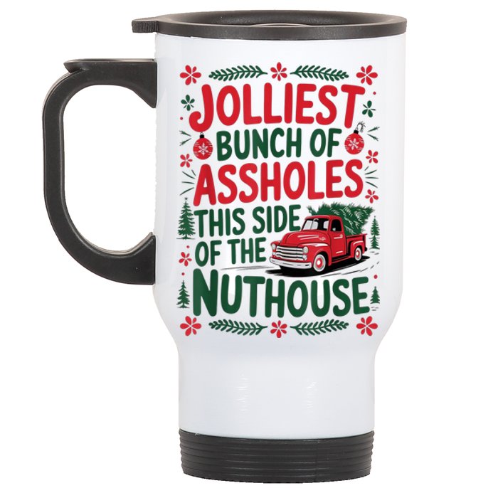 Funny Christmas Jolliest Bunch Of Assholes This Side Of The Nut House Xmas Gift Stainless Steel Travel Mug