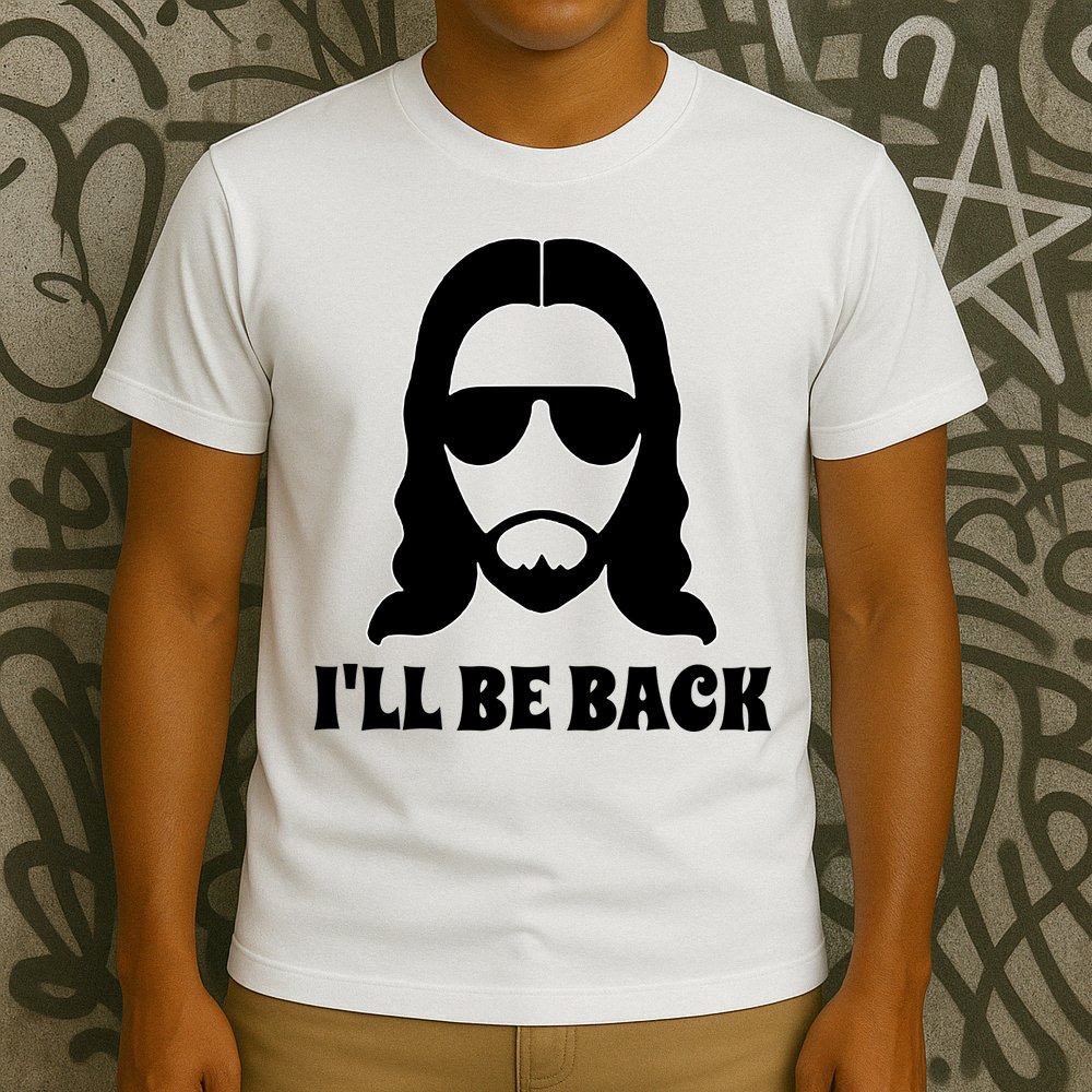 Funny Christian Jesus I'll Be Back T-Shirt