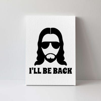 Funny Christian Jesus I'll Be Back Canvas