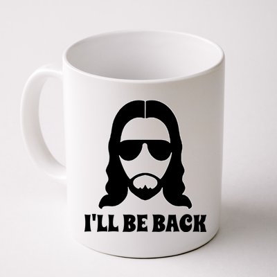 Funny Christian Jesus I'll Be Back Mug