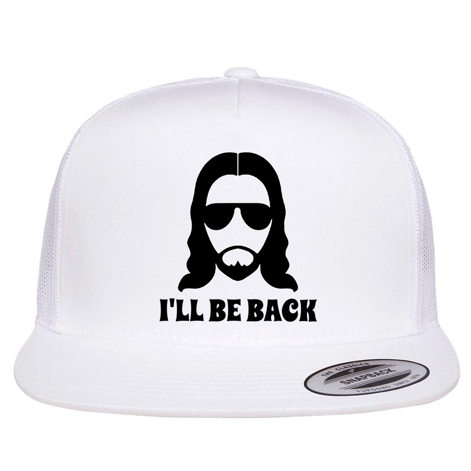 Funny Christian Jesus I'll Be Back Flat Bill Trucker Hat