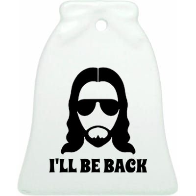 Funny Christian Jesus I'll Be Back Ceramic Bell Ornament