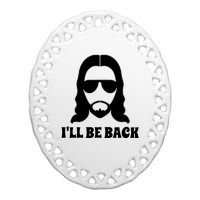 Funny Christian Jesus I'll Be Back Ceramic Oval Ornament