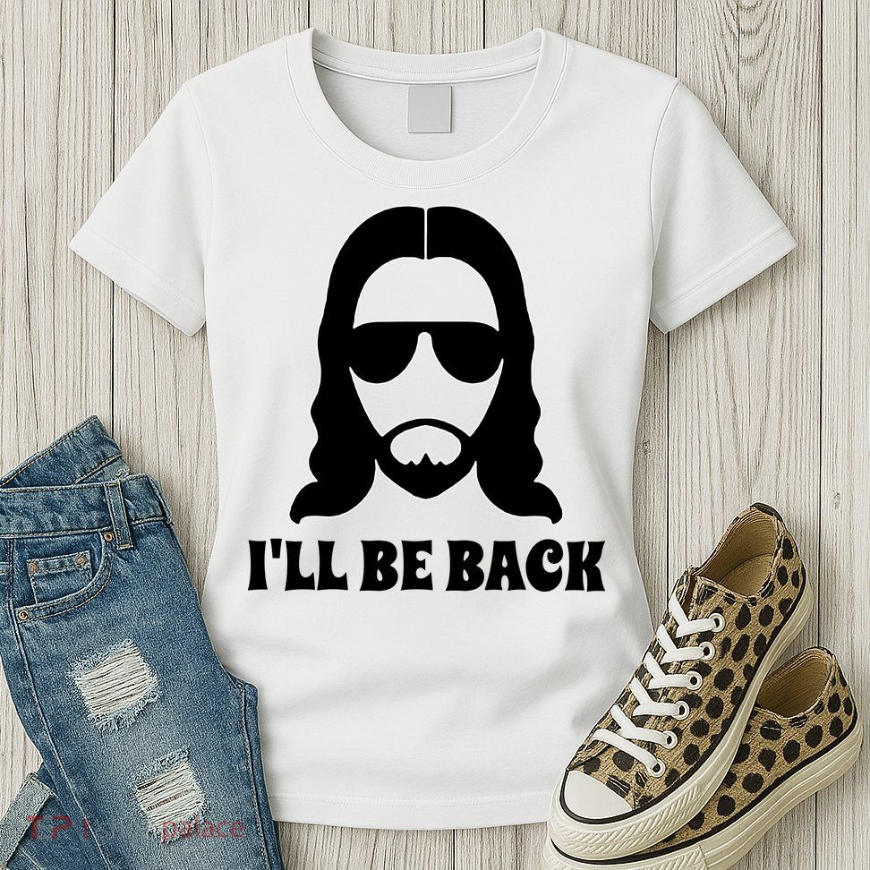 Funny Christian Jesus I'll Be Back Womens T-Shirt