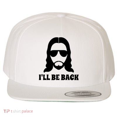 Funny Christian Jesus I'll Be Back Wool Snapback Cap