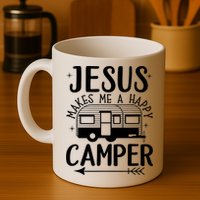 Funny Christian Jesus Makes Me A Happy Camper Mug