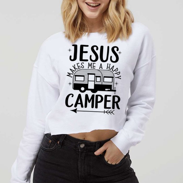 Funny Christian Jesus Makes Me A Happy Camper Cropped Pullover Crew