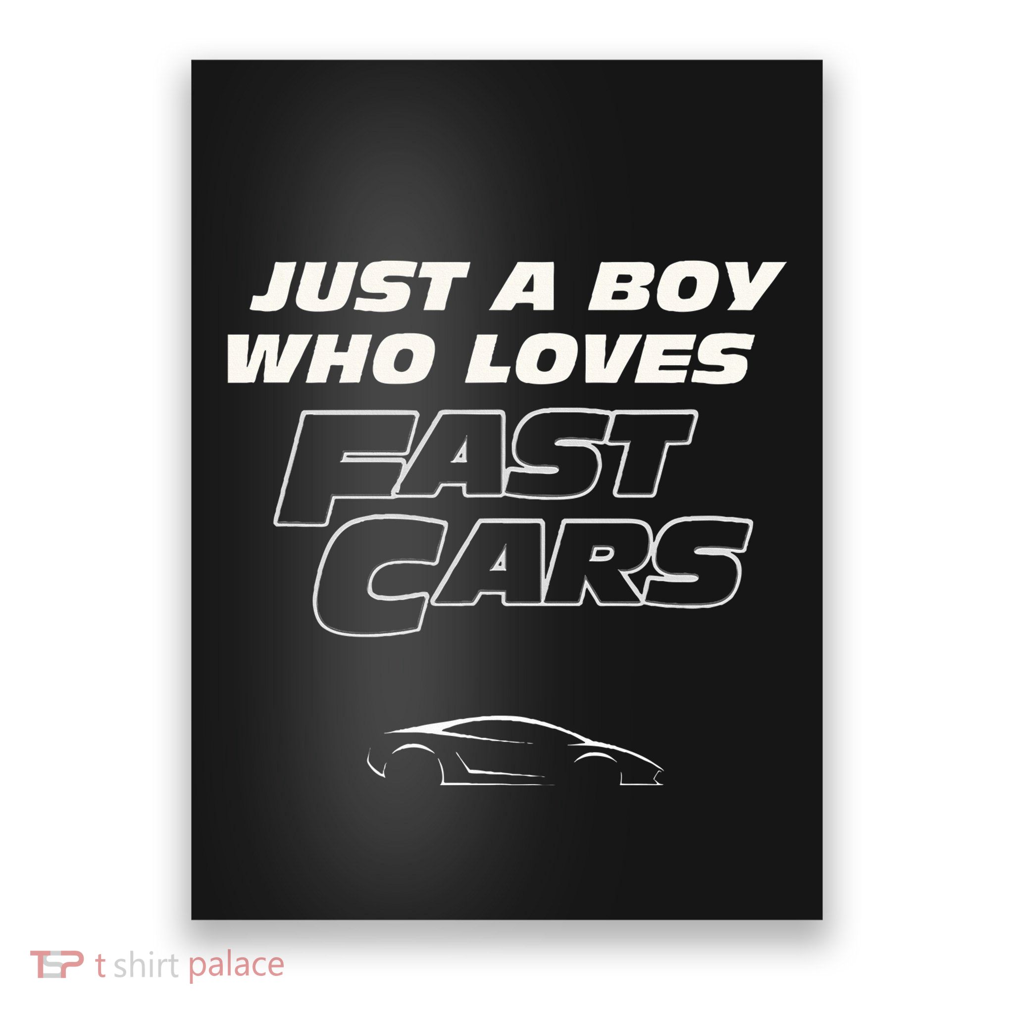 Fast Car Just A Boy Who Loves Fast Cars Funny Gift Poster