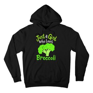 Fun Cute Just A Girl Who Loves Broccoli Hoodie