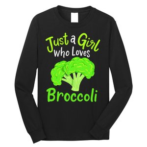 Fun Cute Just A Girl Who Loves Broccoli Long Sleeve Shirt