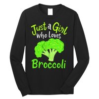 Fun Cute Just A Girl Who Loves Broccoli Long Sleeve Shirt