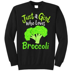 Fun Cute Just A Girl Who Loves Broccoli Sweatshirt