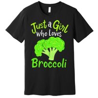 Fun Cute Just A Girl Who Loves Broccoli Premium T-Shirt