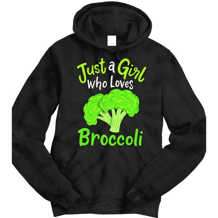 Fun Cute Just A Girl Who Loves Broccoli Tie Dye Hoodie