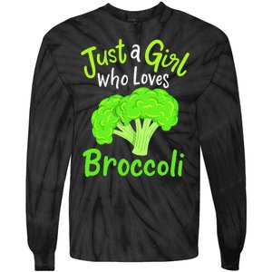 Fun Cute Just A Girl Who Loves Broccoli Tie-Dye Long Sleeve Shirt