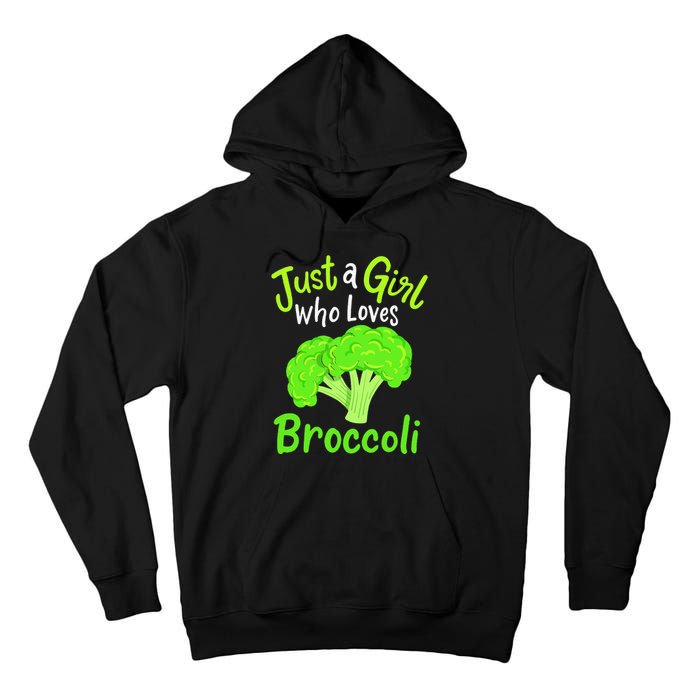 Fun Cute Just A Girl Who Loves Broccoli Tall Hoodie