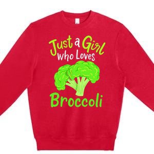 Fun Cute Just A Girl Who Loves Broccoli Premium Crewneck Sweatshirt