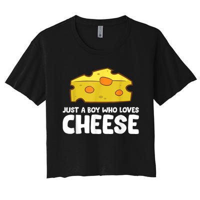 Funny Cheese Just A Boy Who Loves Cheese Women's Crop Top Tee