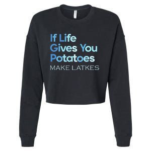 Funny Chanukah Jewish If Life Gives You Potatoes Make Latkes Cropped Pullover Crew