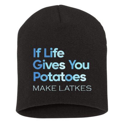 Funny Chanukah Jewish If Life Gives You Potatoes Make Latkes Short Acrylic Beanie