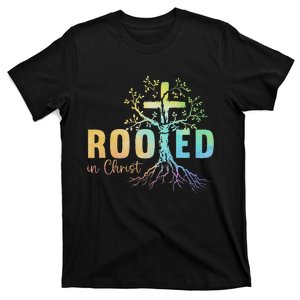 Faith Christian Jesus Lovers Rooted In Christ T-Shirt