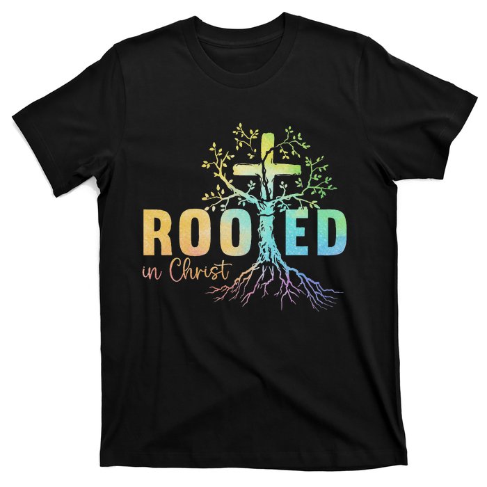 Faith Christian Jesus Lovers Rooted In Christ T-Shirt