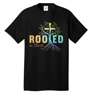 Faith Christian Jesus Lovers Rooted In Christ Tall T-Shirt