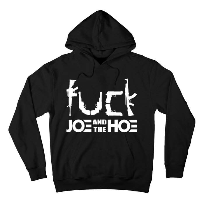 FCK Biden Joe And The Hoe Guns Control Hoodie