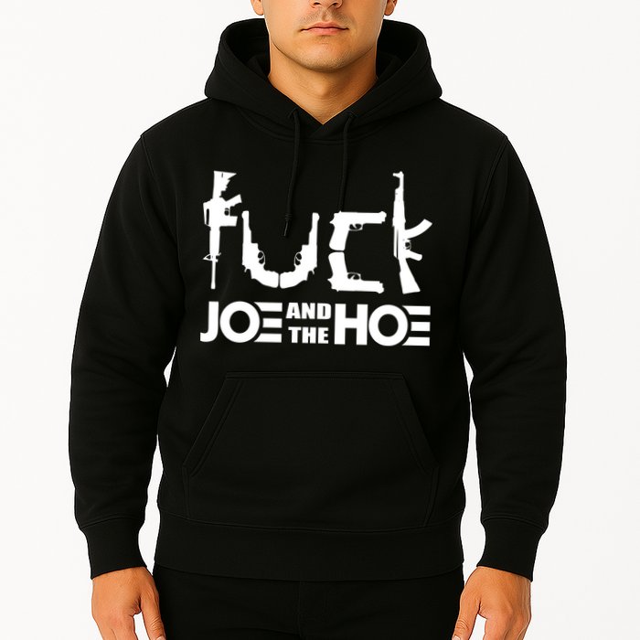 FCK Biden Joe And The Hoe Guns Control Hoodie