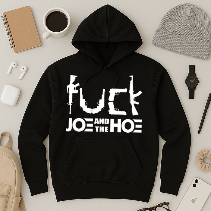 FCK Biden Joe And The Hoe Guns Control Hoodie