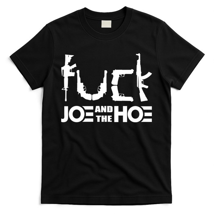FCK Biden Joe And The Hoe Guns Control T-Shirt