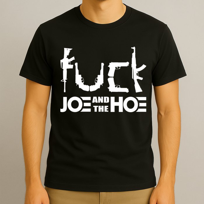 FCK Biden Joe And The Hoe Guns Control T-Shirt