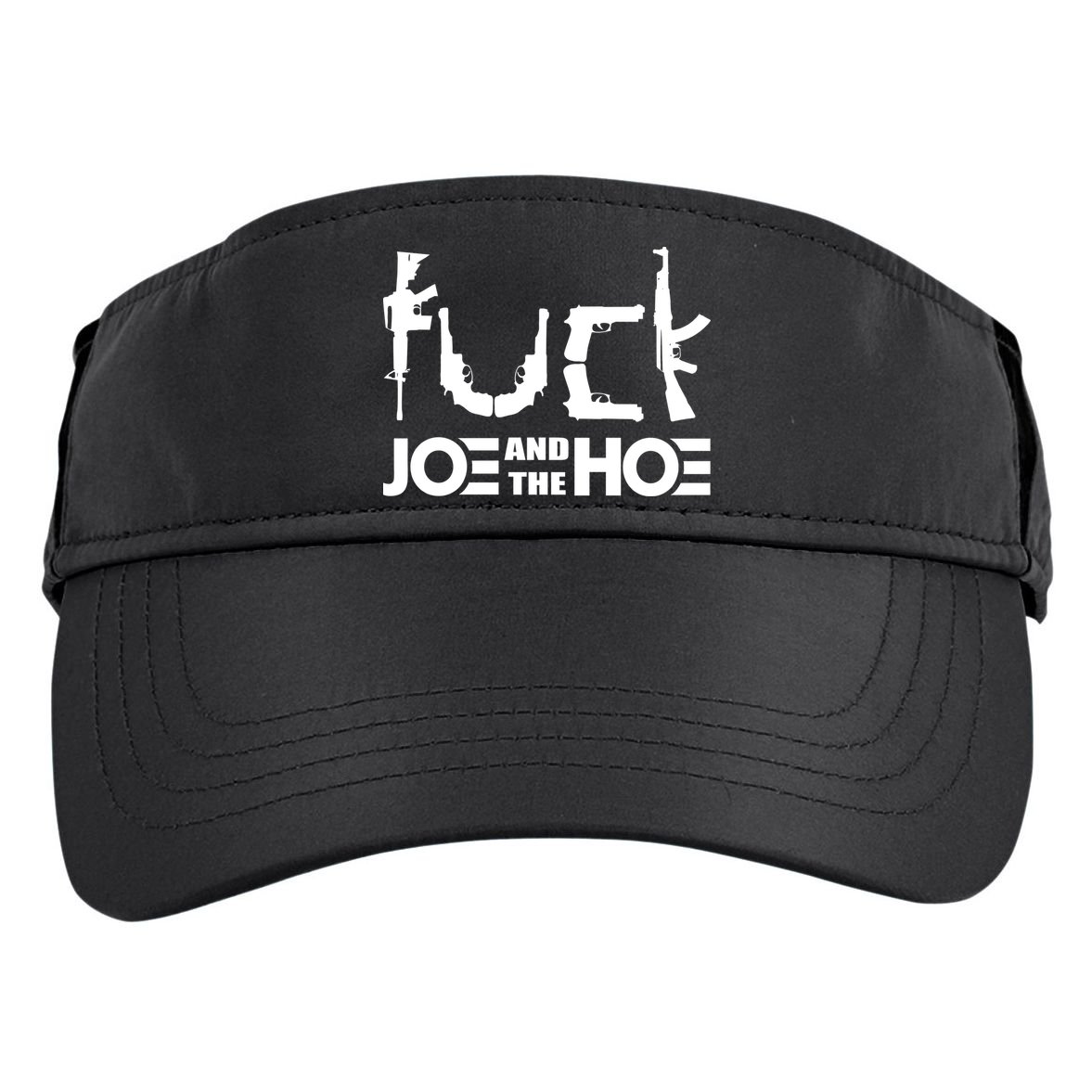 FCK Biden Joe And The Hoe Guns Control Adult Drive Performance Visor