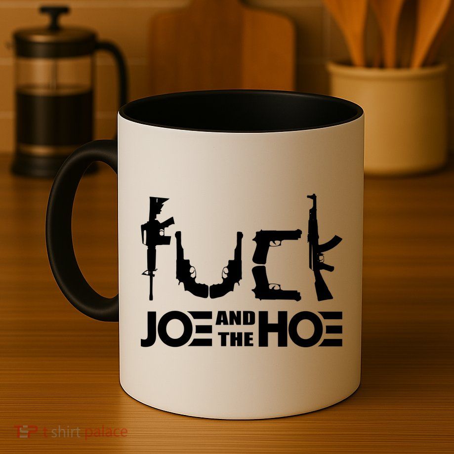 FCK Biden Joe And The Hoe Guns Control Coffee Mug
