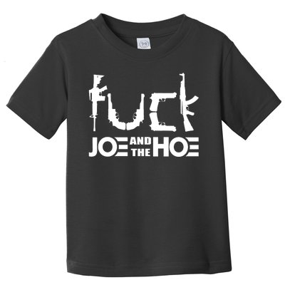 FCK Biden Joe And The Hoe Guns Control Toddler T-Shirt