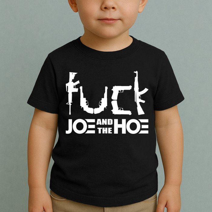 FCK Biden Joe And The Hoe Guns Control Toddler T-Shirt
